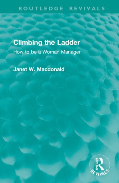 Climbing the Ladder - How to be a Woman Manager