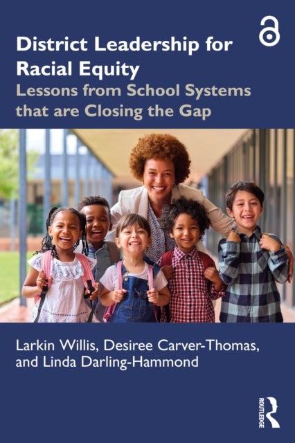 District Leadership for Racial Equity - Lessons from School Systems that are Closing the Gap