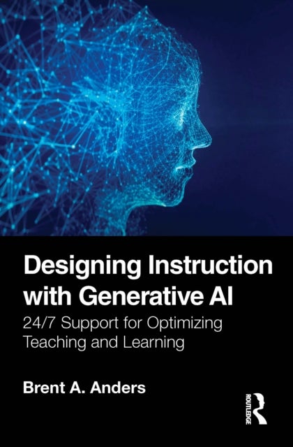 Designing Instruction with Generative AI - 24/7 Support for Optimizing Teaching and Learning