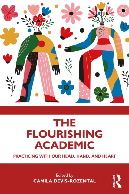 The Flourishing Academic - Practicing with our Head, Hand, and Heart