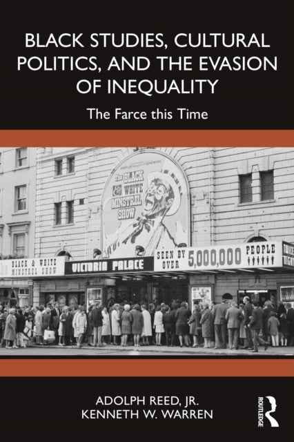 Black Studies, Cultural Politics, and the Evasion of Inequality - The Farce this Time