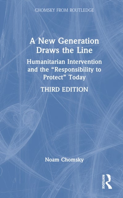 A New Generation Draws the Line - Humanitarian Intervention and the “Responsibility to Protect” Today