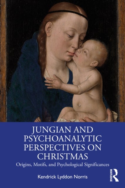 Jungian and Psychoanalytic Perspectives on Christmas - Origins, Motifs, and Psychological Significances