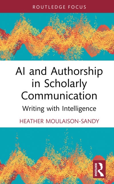AI and Authorship in Scholarly Communication - Writing with Intelligence
