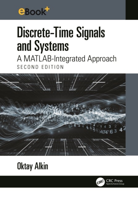 Discrete-Time Signals and Systems - A MATLAB Integrated Approach