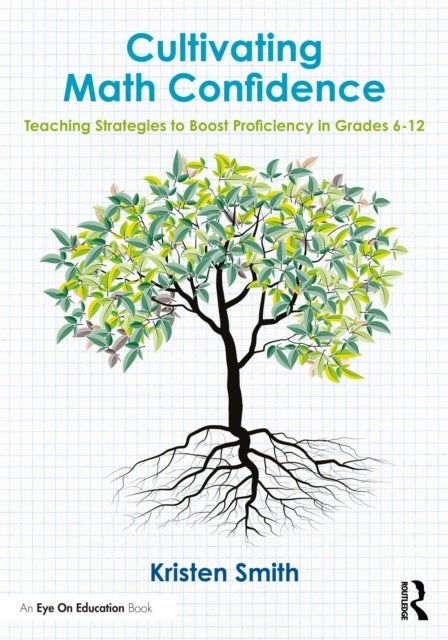 Cultivating Math Confidence - Teaching Strategies to Boost Proficiency in Grades 6-12