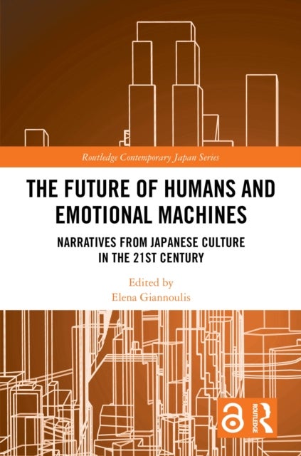 The Future of Humans and Emotional Machines - Narratives from Japanese Culture in the 21st Century