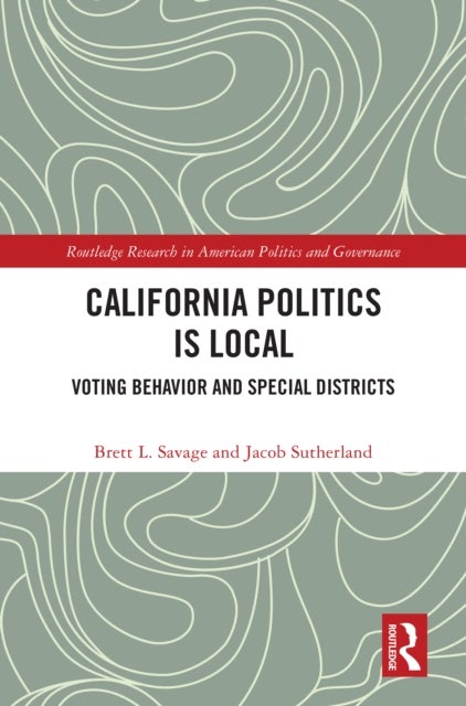 California Politics Is Local - Voting Behavior and Special Districts