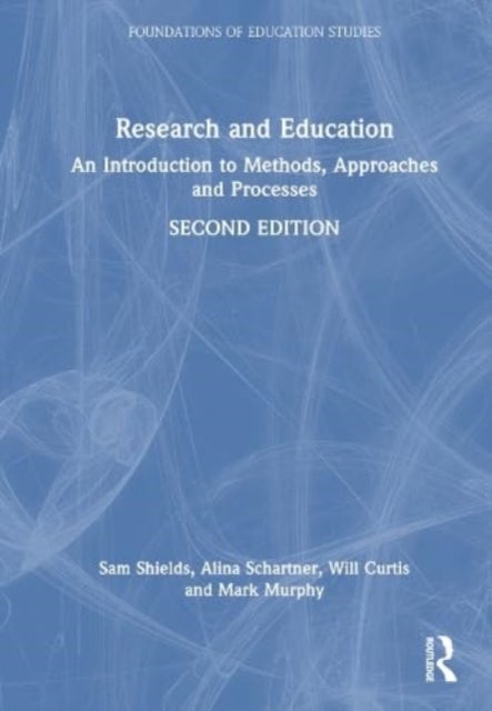 Research and Education - An Introduction to Methods, Approaches and Processes