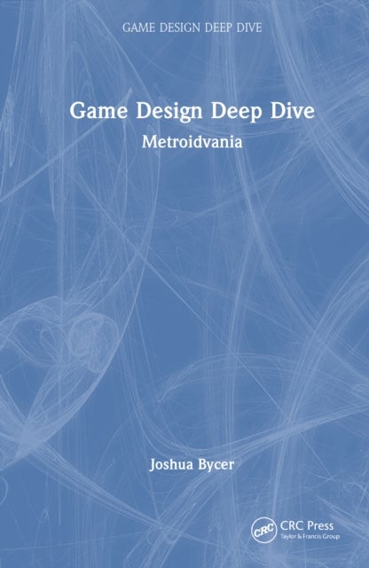 Game Design Deep Dive - Metroidvania