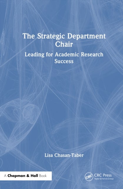 The Strategic Department Chair - Leading for Academic Research Success