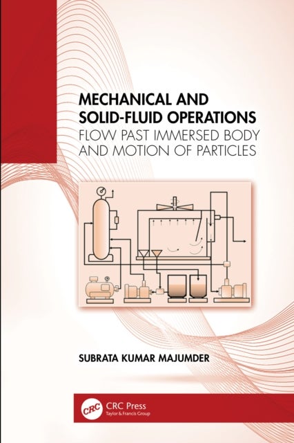 Mechanical and Solid-Fluid Operations - Flow Past Immersed Body and Motion of Particles