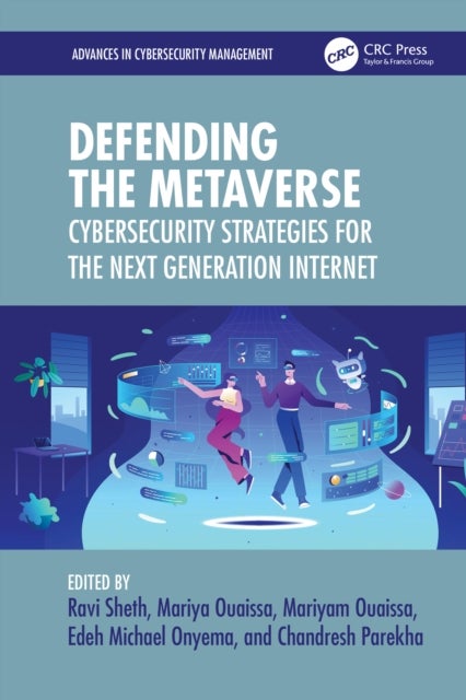 Defending the Metaverse - Cybersecurity Strategies for the Next Generation Internet