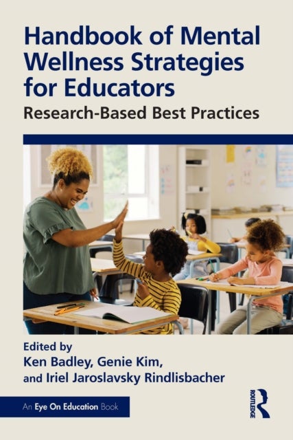 Handbook of Mental Wellness Strategies for Educators - Research-Based Best Practices