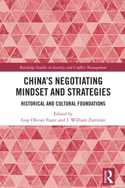 China's Negotiating Mindset and Strategies - Historical and Cultural Foundations