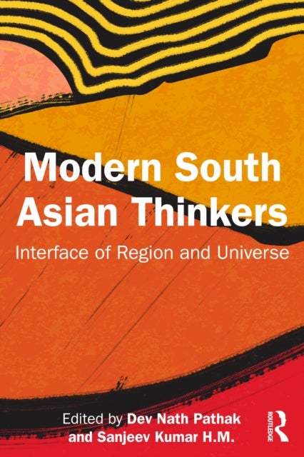Modern South Asian Thinkers - Interface of Region and Universe