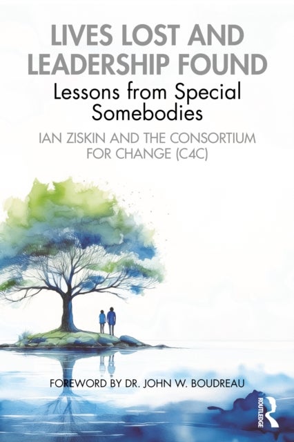 Lives Lost and Leadership Found - Lessons from Special Somebodies