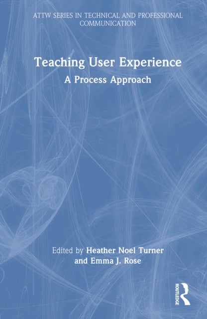 Teaching User Experience - A Process Approach