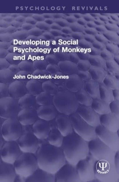 Developing a Social Psychology of Monkeys and Apes