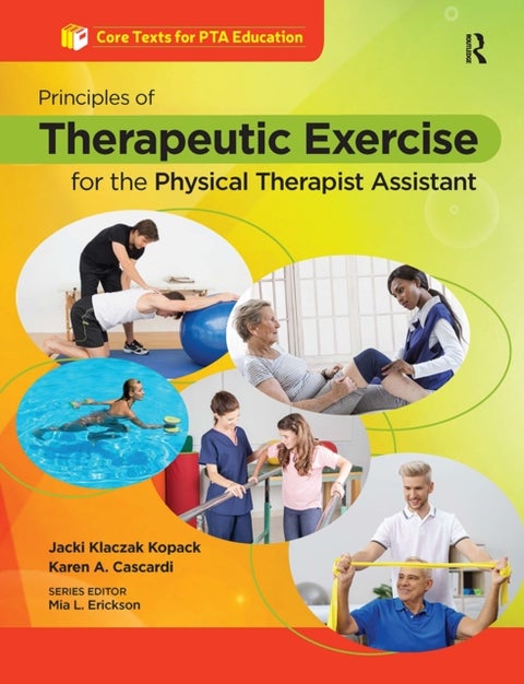 Principles of Therapeutic Exercise for the Physical Therapist Assistant