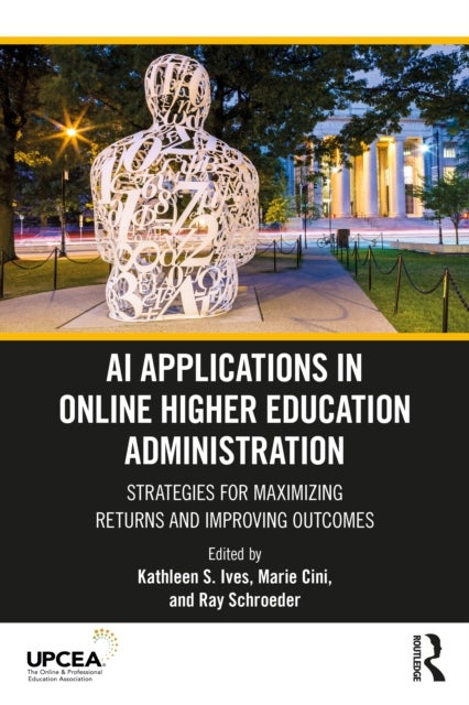 AI Applications in Online Higher Education Administration - Strategies for Maximizing Returns and Improving Outcomes