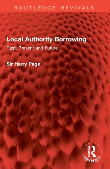Local Authority Borrowing - Past, Present and Future