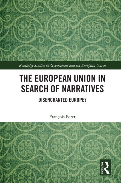 The European Union in Search of Narratives - Disenchanted Europe?