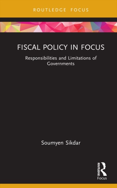 Fiscal Policy in Focus - Responsibilities and Limitations of Governments