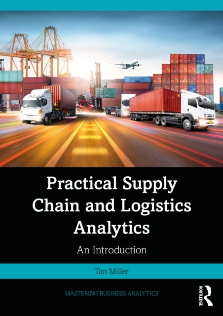 Practical Supply Chain and Logistics Analytics - An Introduction