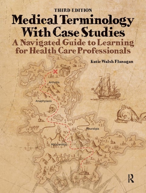 Medical Terminology with Case Studies - A Navigated Guide to Learning for Health Care Professionals