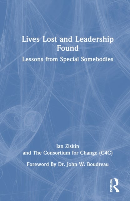 Lives Lost and Leadership Found - Lessons from Special Somebodies