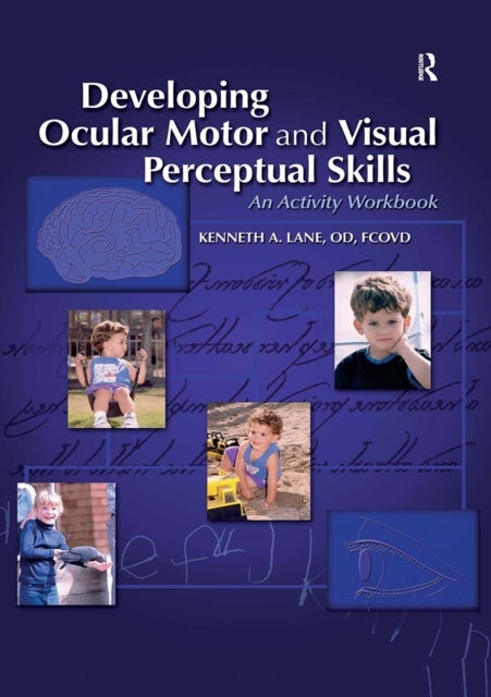 Developing Ocular Motor and Visual Perceptual Skills - An Activity Workbook
