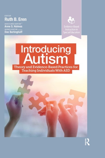 Introducing Autism - Theory and Evidence-Based Practices for Teaching Individuals with ASD