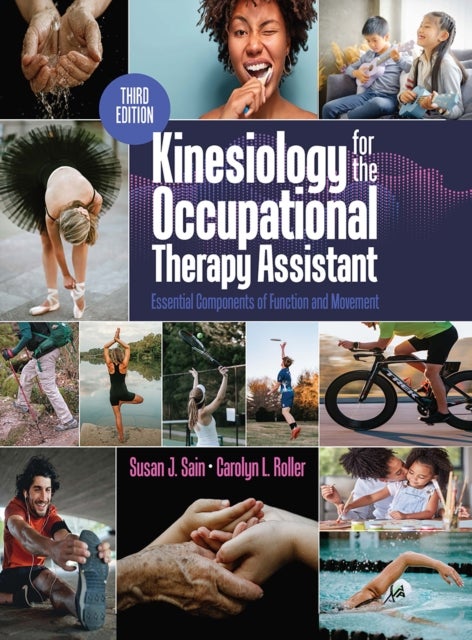 Kinesiology for the Occupational Therapy Assistant - Essential Components of Function and Movement