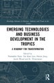 Emerging Technologies and Business Development in the Tropics