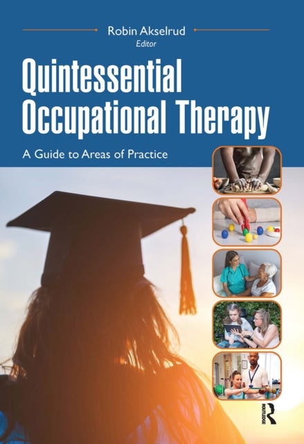 Quintessential Occupational Therapy - A Guide to Areas of Practice