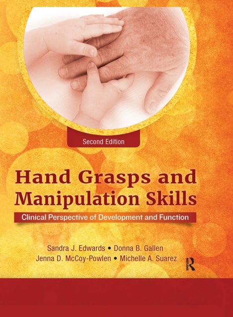 Hand Grasps and Manipulation Skills - Clinical Perspective of Development and Function