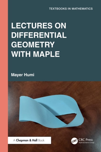 Lectures on Differential Geometry with Maple