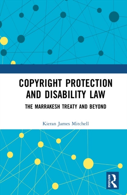 Copyright Protection and Disability Law - The Marrakesh Treaty and Beyond