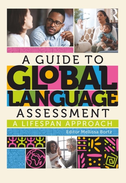 A Guide to Global Language Assessment - A Lifespan Approach