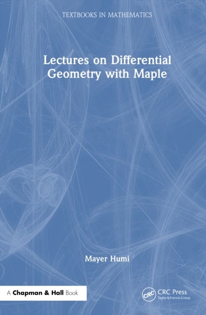 Lectures on Differential Geometry with Maple