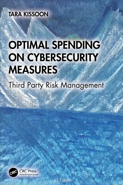 Optimal Spending on Cybersecurity Measures - Third Party Risk Management