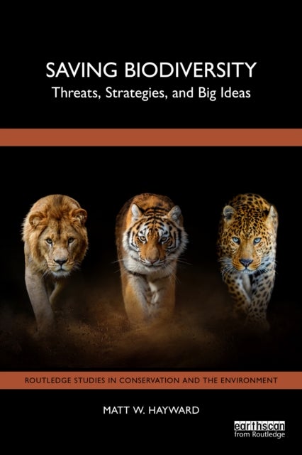 Saving Biodiversity - Threats, Strategies, and Big Ideas