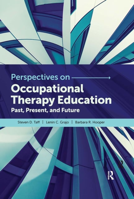 Perspectives on Occupational Therapy Education - Past, Present, and Future