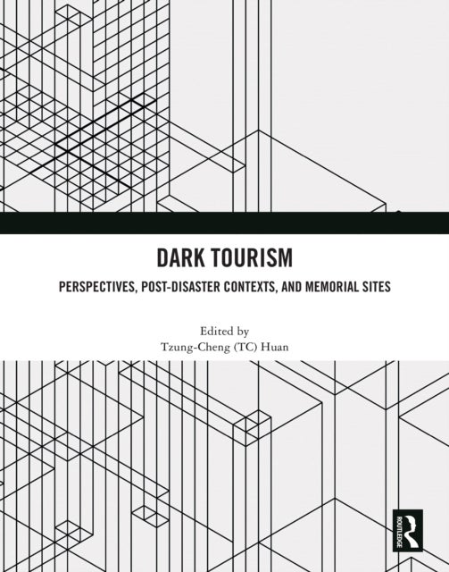 Dark Tourism - Perspectives, Post-Disaster Contexts, and Memorial Sites