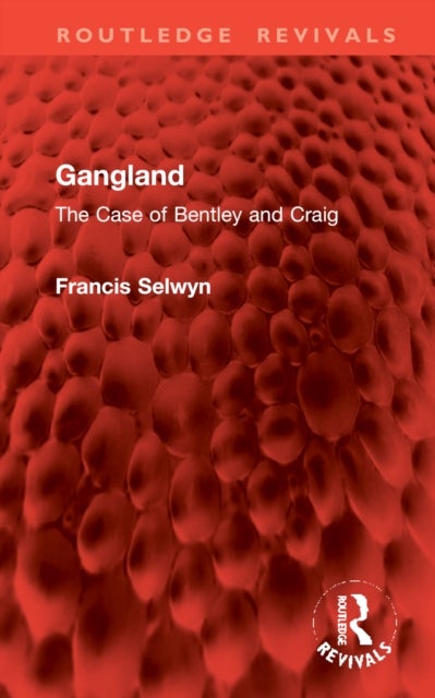Gangland - The Case of Bentley and Craig