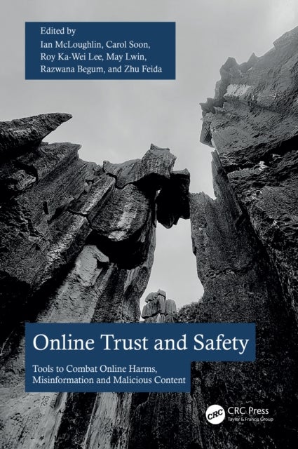 Online Trust and Safety - Tools to Combat Online Harms, Misinformation and Malicious Content