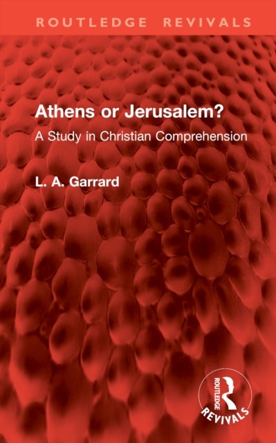 Athens or Jerusalem? - A Study in Christian Comprehension