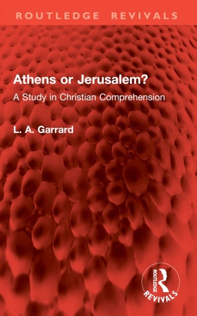 Athens or Jerusalem? - A Study in Christian Comprehension
