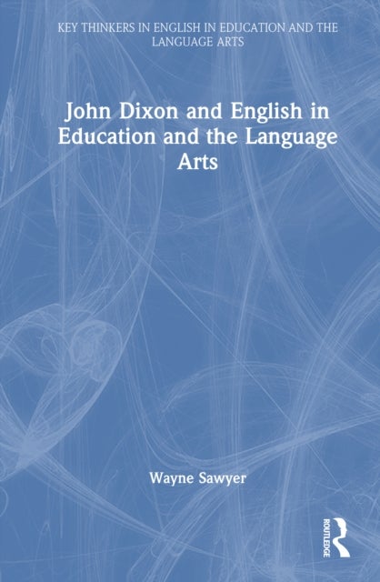 John Dixon and English in Education and the Language Arts